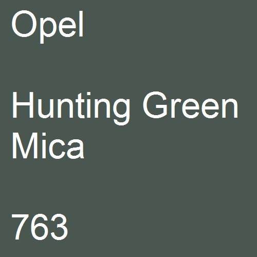 Opel, Hunting Green Mica, 763.